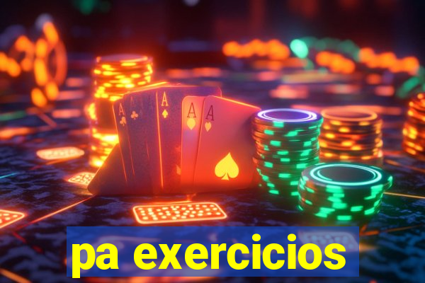 pa exercicios